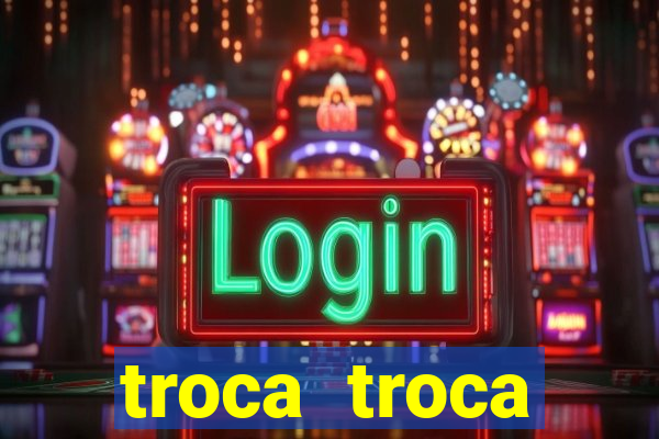 troca troca cruzeiro sp